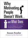 Cover image for Why Motivating People Doesn't Work . . . and What Does